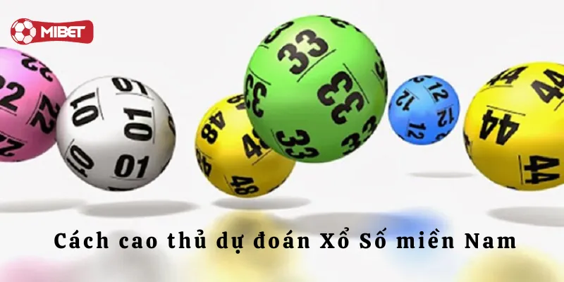 Xổ Số miền Nam - Hướng dẫn dự đoán kết quả chuẩn xác nhất