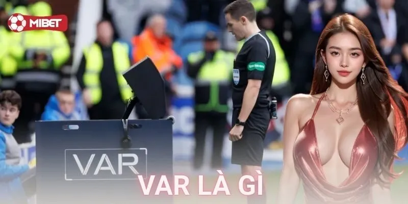 Ảnh hưởng của VAR trong cá cược bóng đá
