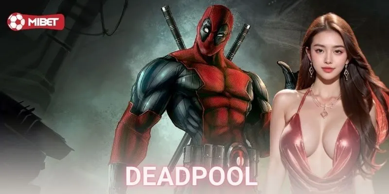 Deadpool bung lụa: Hướng dẫn chơi siêu đỉnh cho anh em