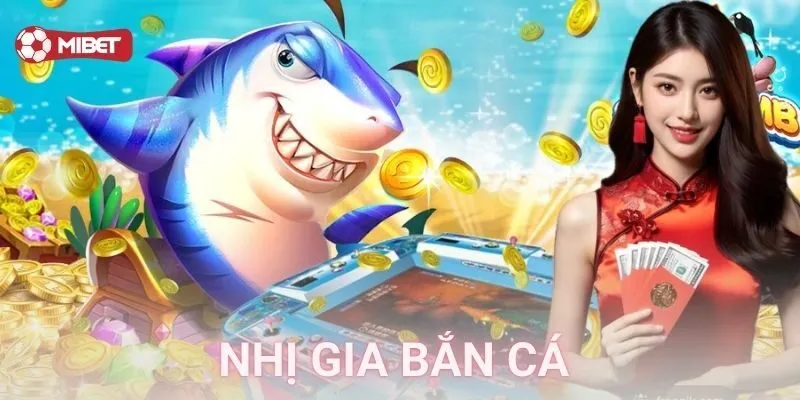 Bí kíp chinh phục nhị gia bắn cá, săn thưởng khủng