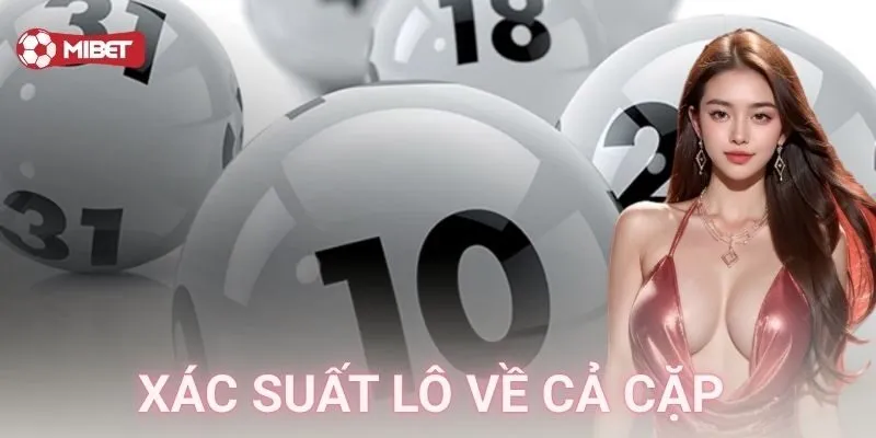 Xác suất lô về cả cặp Mibet