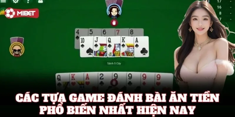 Những tựa Game Đánh Bài Ăn Tiền thu hút hàng triệu bet thủ